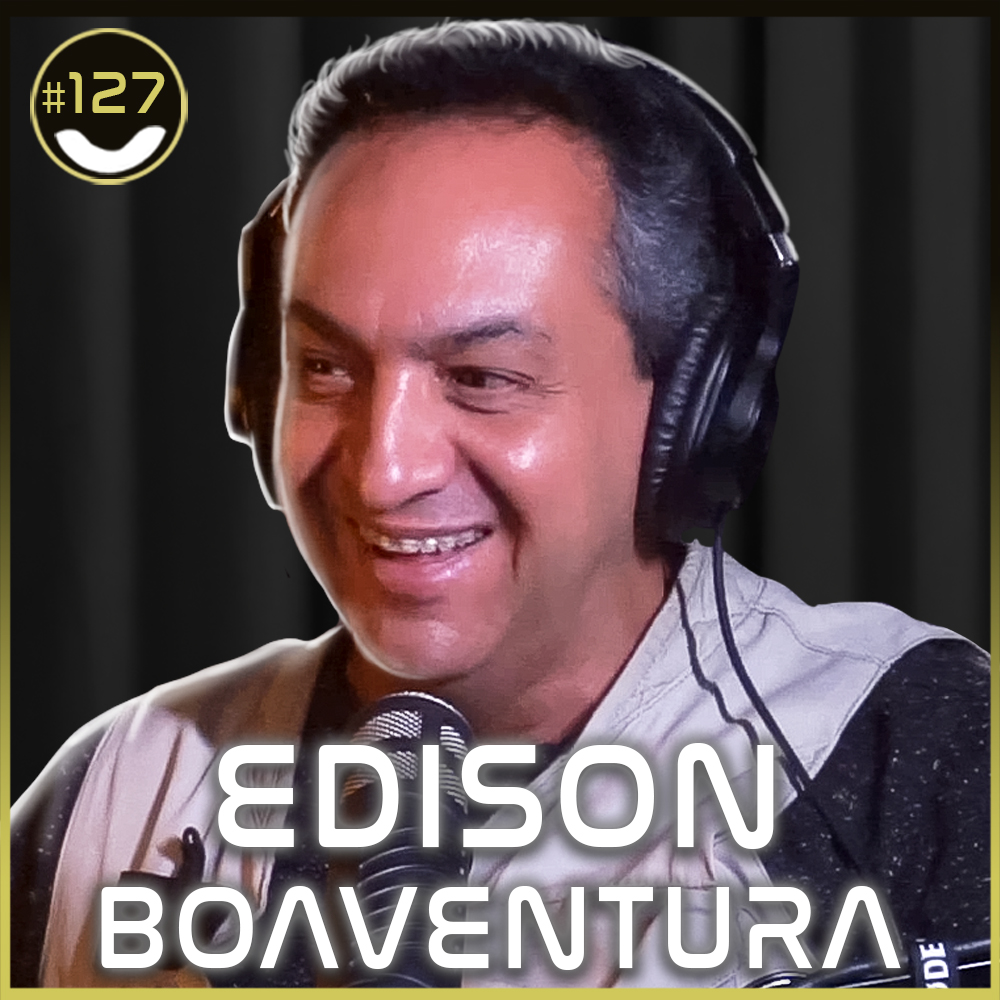 #127 - Edison Boaventura