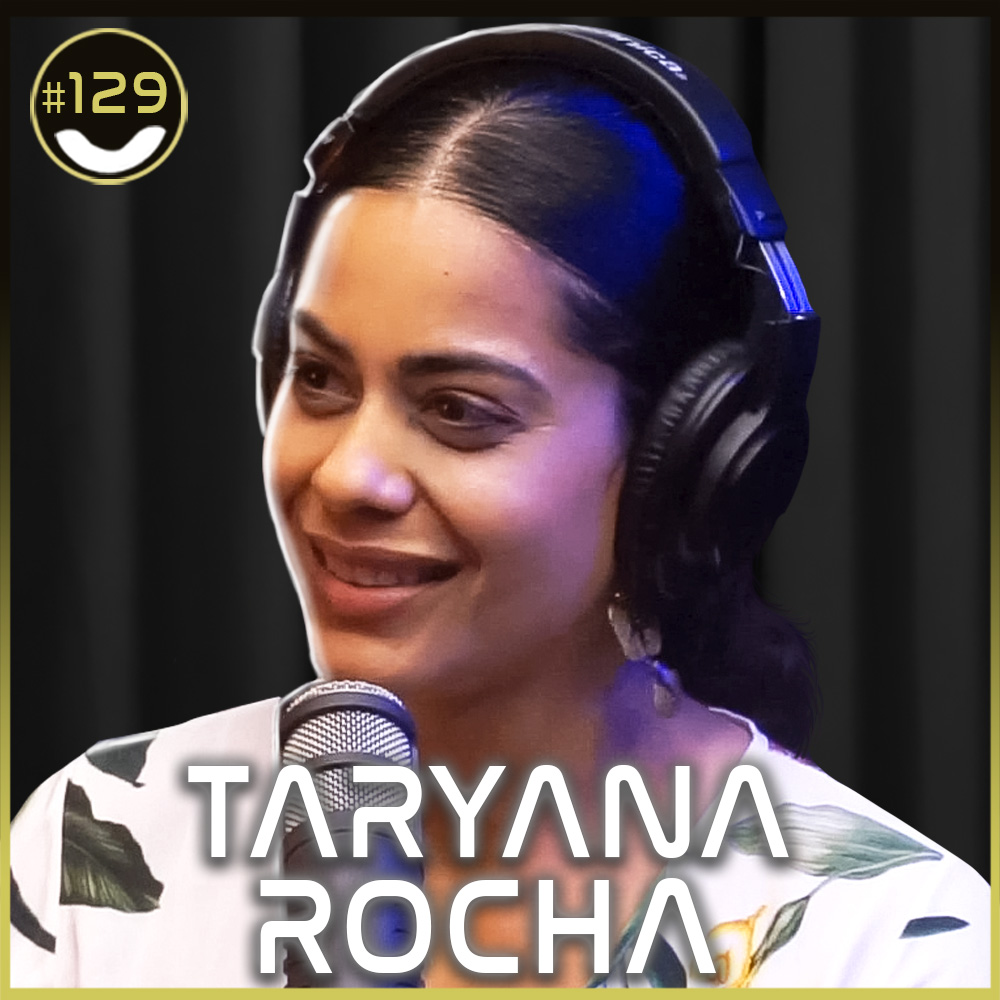#129 - Taryana Rocha