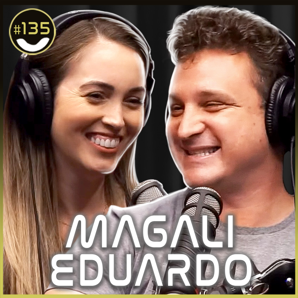 #135 - Eduardo e Magali