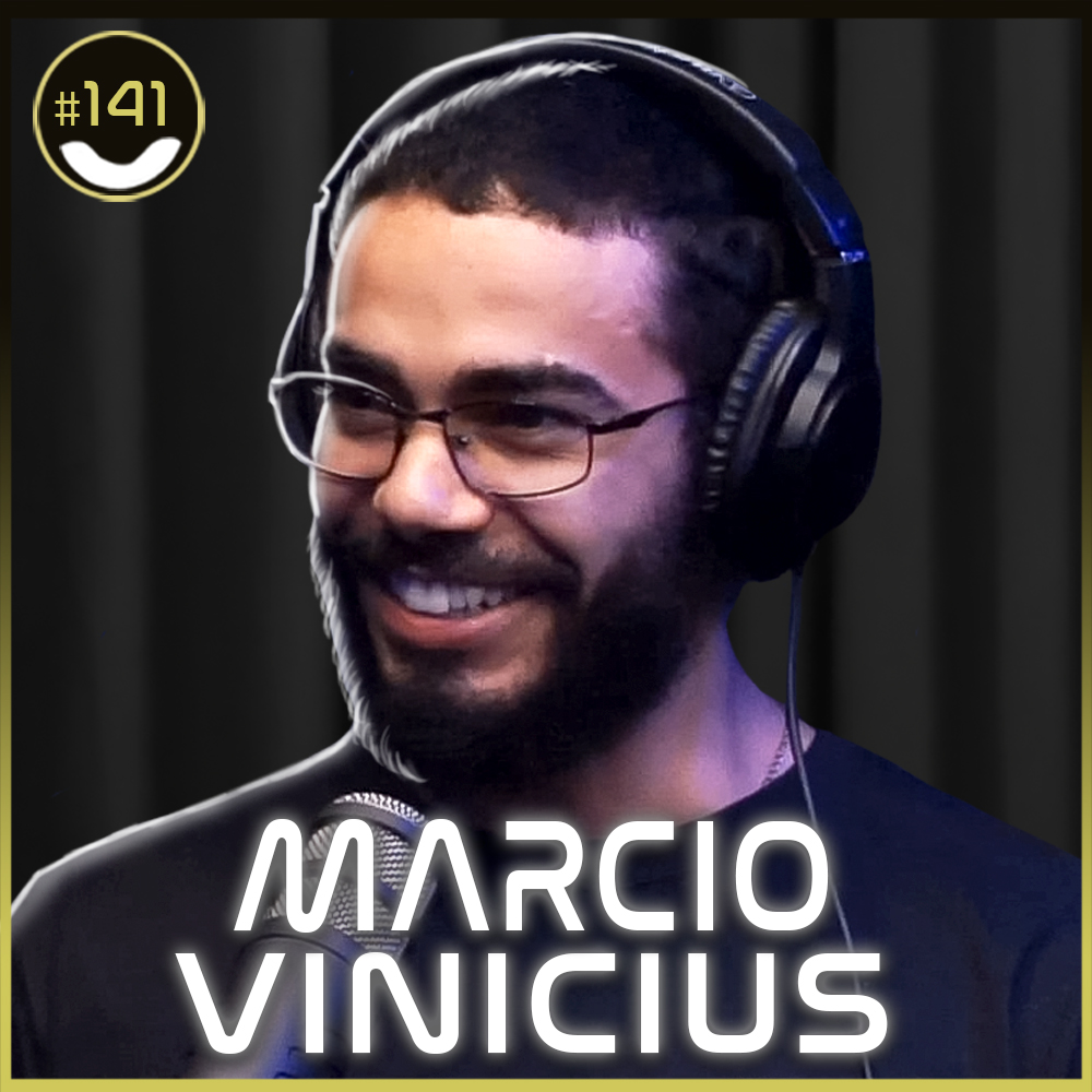#141 - Marcio Vinicius
