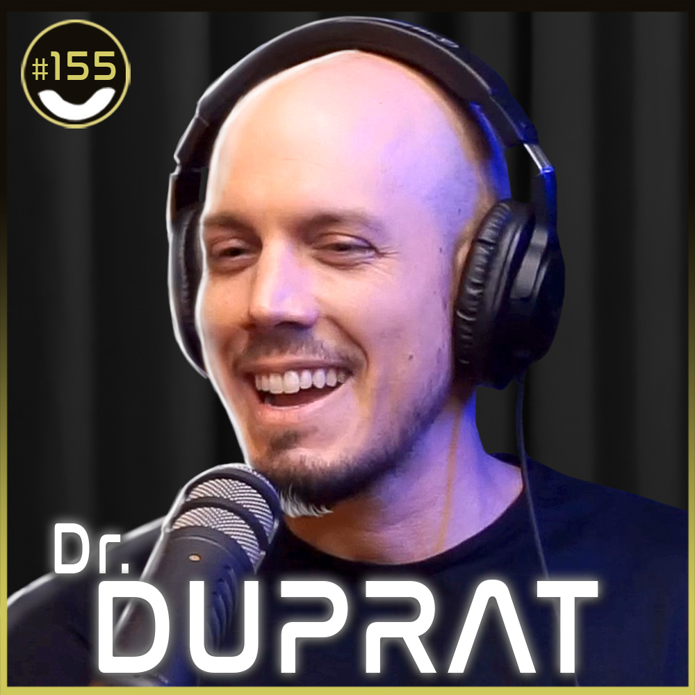 #155 - Dr. Duprat