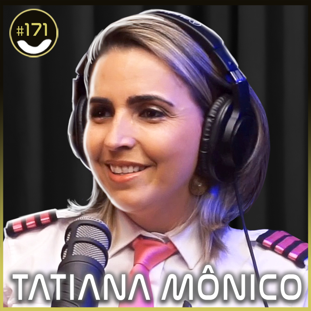 #171 - Tatiana Mônico