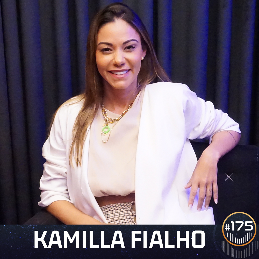 #175 - Kamilla Fialho