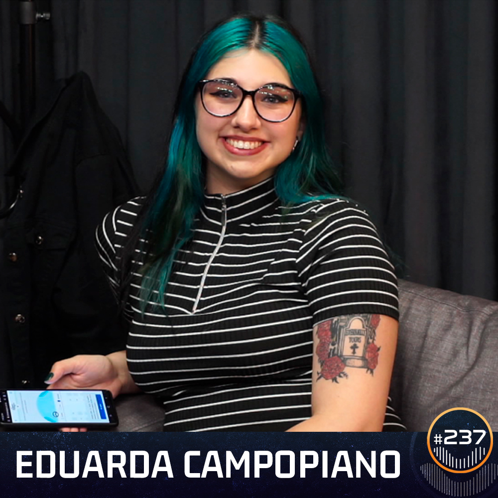 #237 - Eduarda Campopiano